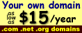 Your Own Domain as low as $15/year at DNSCentral.com